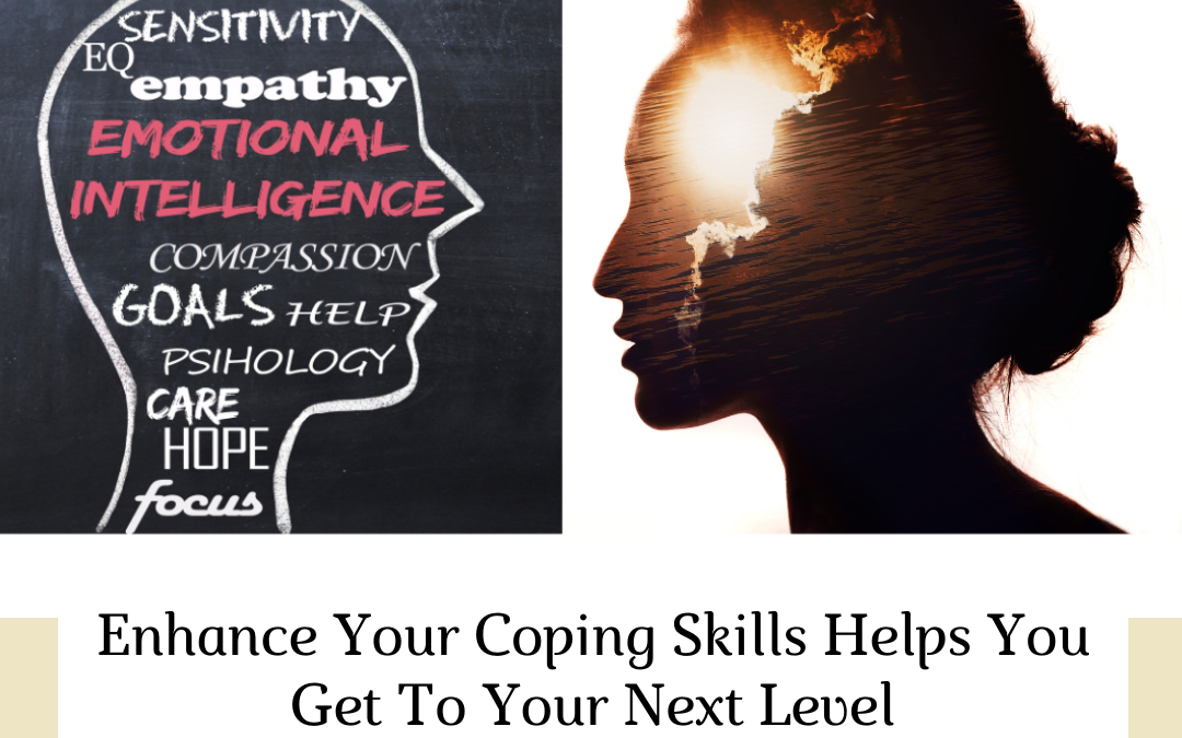 Enhance Your Coping Skills Helps You Get To The Next Level