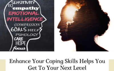 Enhance Your Coping Skills Helps You Get To The Next Level