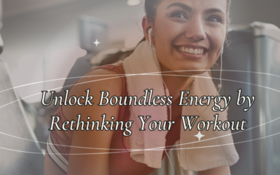 Unlock Boundless Energy by Rethinking Your Workout