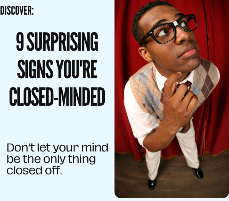 9 Surprising Signs Your Body Shows You’re Closed-Minded