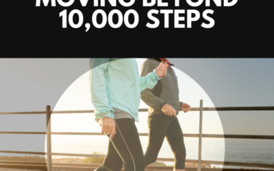 Unlock Peak Performance: Move Beyond 10,000 Steps with Purpose-Driven Activity